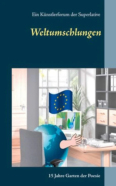 Weltumschlungen: ein Künstlerforum der Superlative