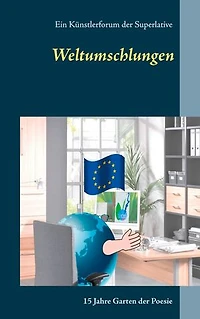 Weltumschlungen: ein Künstlerforum der Superlative