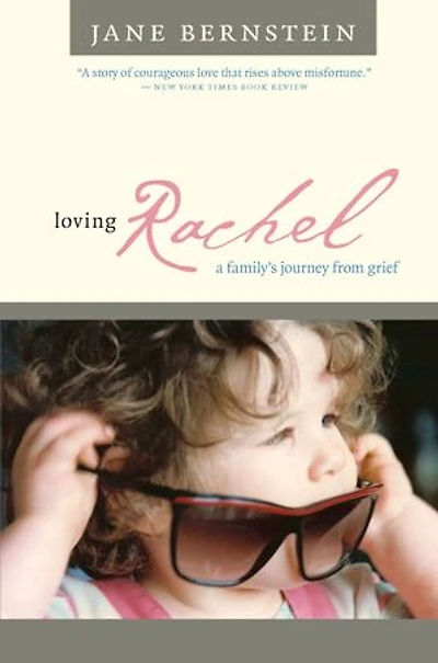 Loving Rachel: A Family's Journey from Grief