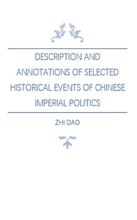 Description and Annotations of Selected Historical Events of Chinese Imperial Politics