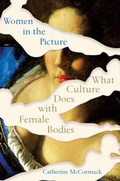 Women the Picture: What Culture Does with Female Bodies