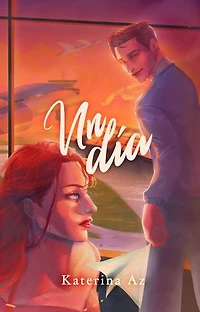 Un día: Una historia de romance, decisiones difíciles y segundas oportunidades
