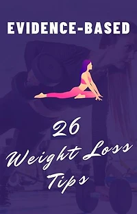 26 weight loss tips that are actually evidence based | 2021 NEW PDF