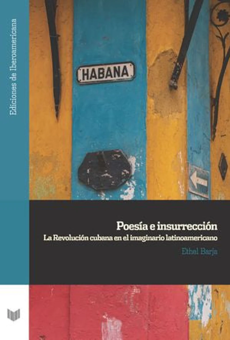 Poesía e insurrección: la Revolución cubana en el imaginario latinoamericano