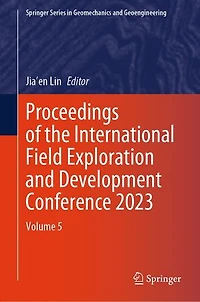 Proceedings of the International Field Exploration and Development Conference 2023: Volume 5