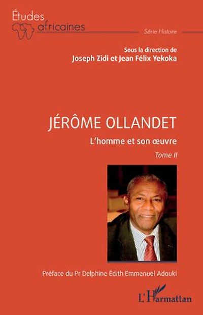 Jérôme Ollandet: L'homme et son œuvre Tome II