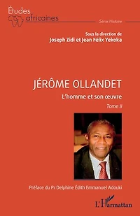 Jérôme Ollandet: L'homme et son œuvre Tome II