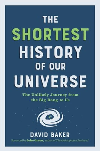 the Shortest History of Our Universe: Unlikely Journey from Big Bang to Us
