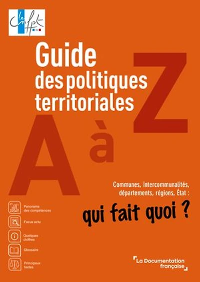 Guide des politiques territoriales de A à Z: Communes, intercommunalités, départements, régions, État : qui fait quoi ?