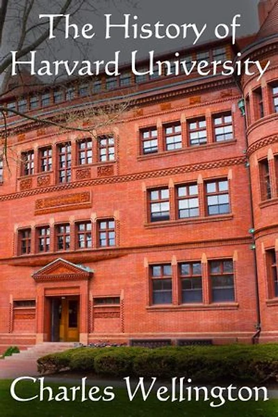 The History of Harvard University: Harvard Through Time