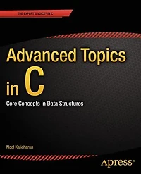 Advanced Topics C: Core Concepts Data Structures
