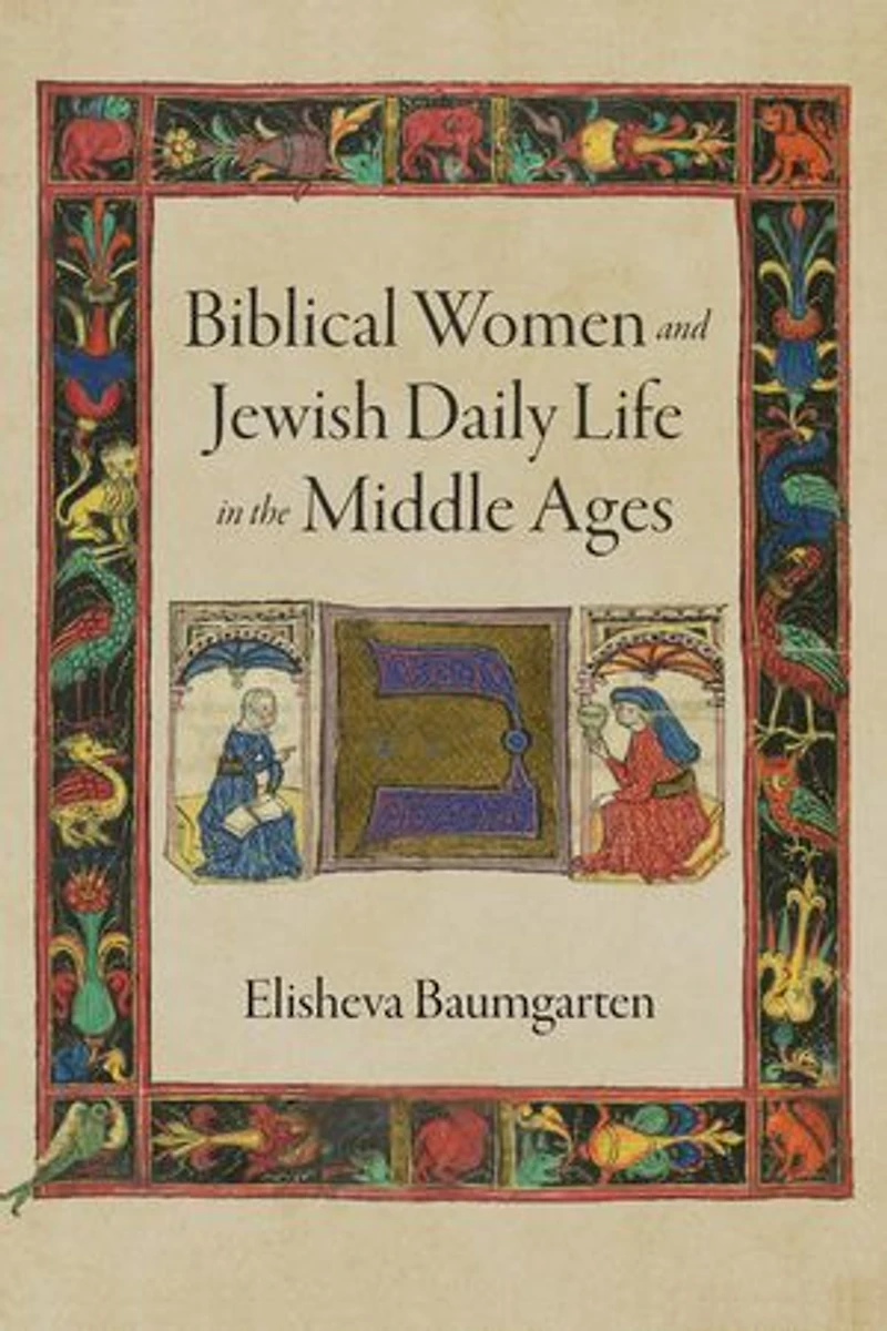 Biblical Women And Jewish Daily Life The Middle Ages
