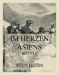 Im Herzen Asiens: Band 1