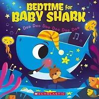 Bedtime for Baby Shark: Doo (A la cama, Bebé Tiburón: Duu Duu) (Scholastic Bilingual) (Bilingual edition)