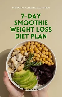 7-DAY SMOOTHIE WEIGHT LOSS DIET PLAN