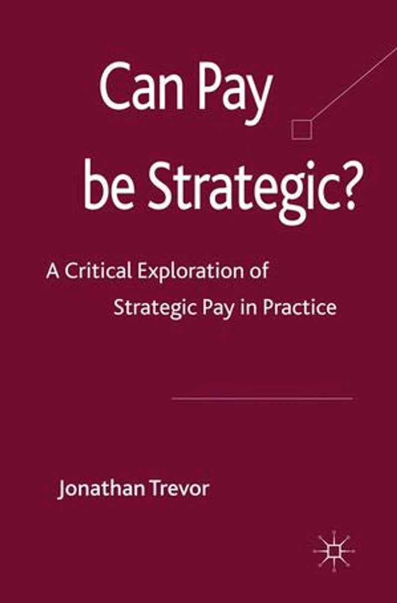 Can Pay Be Strategic?: A Critical Exploration Of Strategic Practice