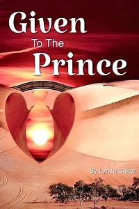 Given to the Prince: Sheiks of Ahalamin, #1