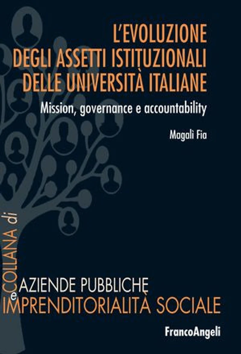 L'evoluzione degli assetti istituzionali delle università italiane: Mission, governance e accountability