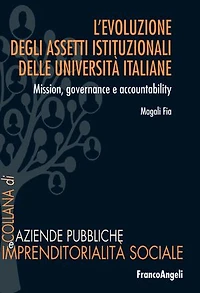L'evoluzione degli assetti istituzionali delle università italiane: Mission, governance e accountability