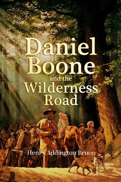 Daniel Boone and the Wilderness Road