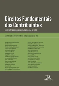 Direitos Fundamentais dos Contribuintes: Homenagem ao jurista Gilmar Ferreira Mendes