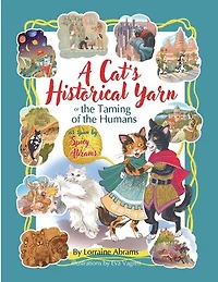A Cat's Historical Yarn or the Taming of the Humans