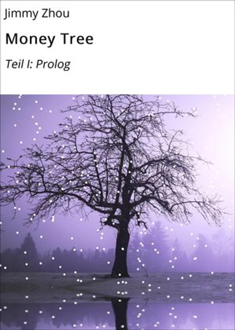 Money Tree: Teil I: Prolog