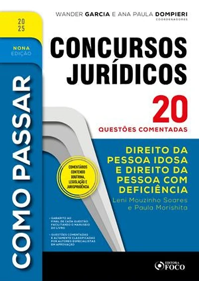 Como Passar em Concursos Jurídicos - 9ª Ed - 2025: Direito da Pessoa Idosa e Direito da Pessoa com Deficiência - 20 questões comentadas