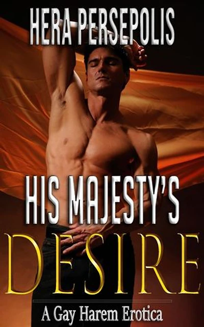 His Majesty’s Desire: Gay Harem, #1