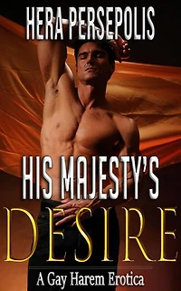 His Majesty’s Desire: Gay Harem, #1