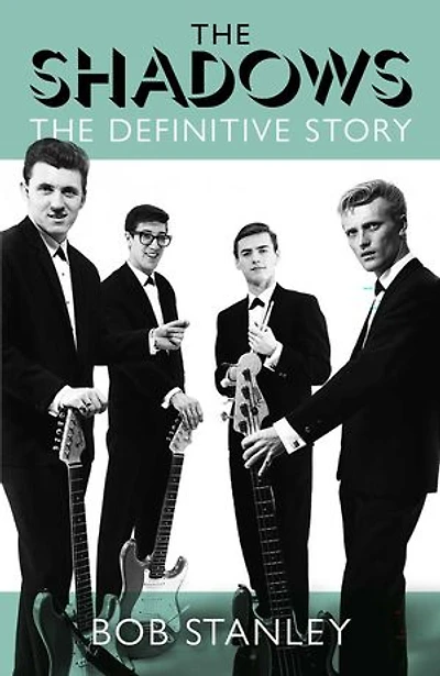 The Shadows: Their Definitive Story