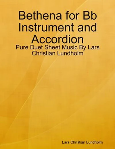 Bethena for Bb Instrument and Accordion - Pure Duet Sheet Music By Lars Christian Lundholm