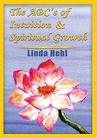 The ABC's of Intuition & Spiritual Growth