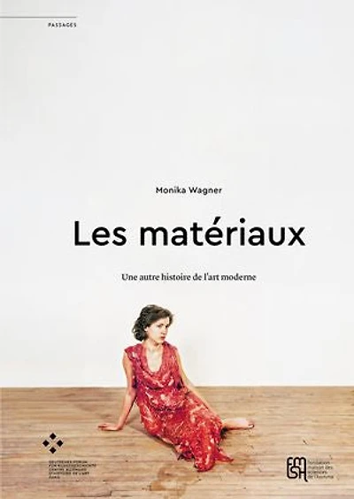 Les Matériaux: Une autre histoire de l’art moderne