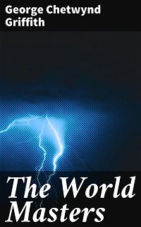 The World Masters: Masters of Control: A Dystopian Saga of Power and Rebellion