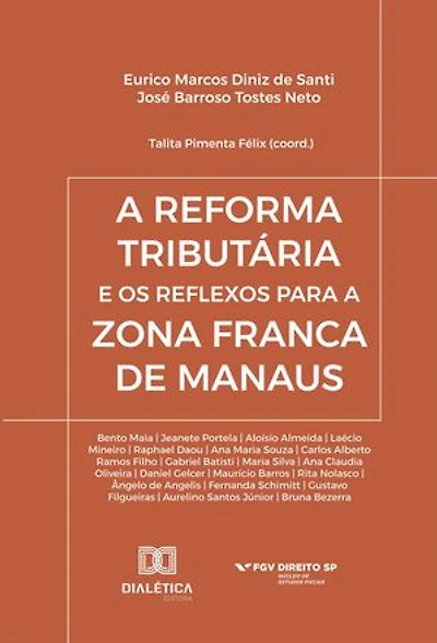 A Reforma Tributária e os reflexos para a Zona Franca de Manaus
