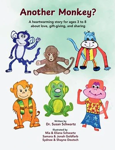 Another Monkey?: A heartwarming story for ages 3 to 8 about love, gift-giving