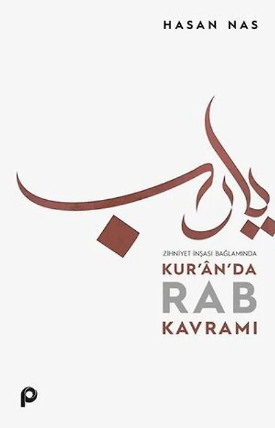 Zihniyet İnşası Bağlamında Kuranda Rab Kavramı