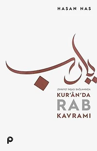 Zihniyet İnşası Bağlamında Kuranda Rab Kavramı