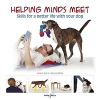 Helping minds meet: Skills for a better life with your dog
