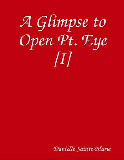 A Glimpse to Open Pt. Eye [I]