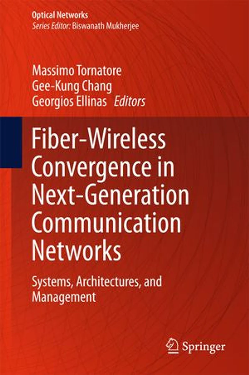 Fiber-Wireless Convergence Next-Generation Communication Networks: Systems, Architectures, and Management