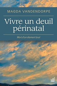 Vivre un deuil périnatal: mort d'un diamant brut