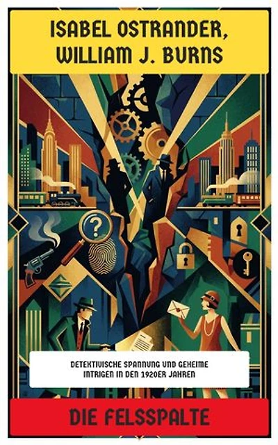 Die Felsspalte: Detektivische Spannung und geheime Intrigen in den 1920er Jahren