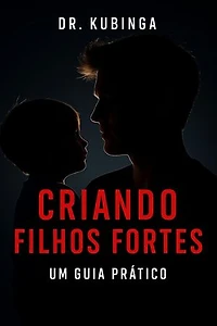Criando Filhos Fortes
