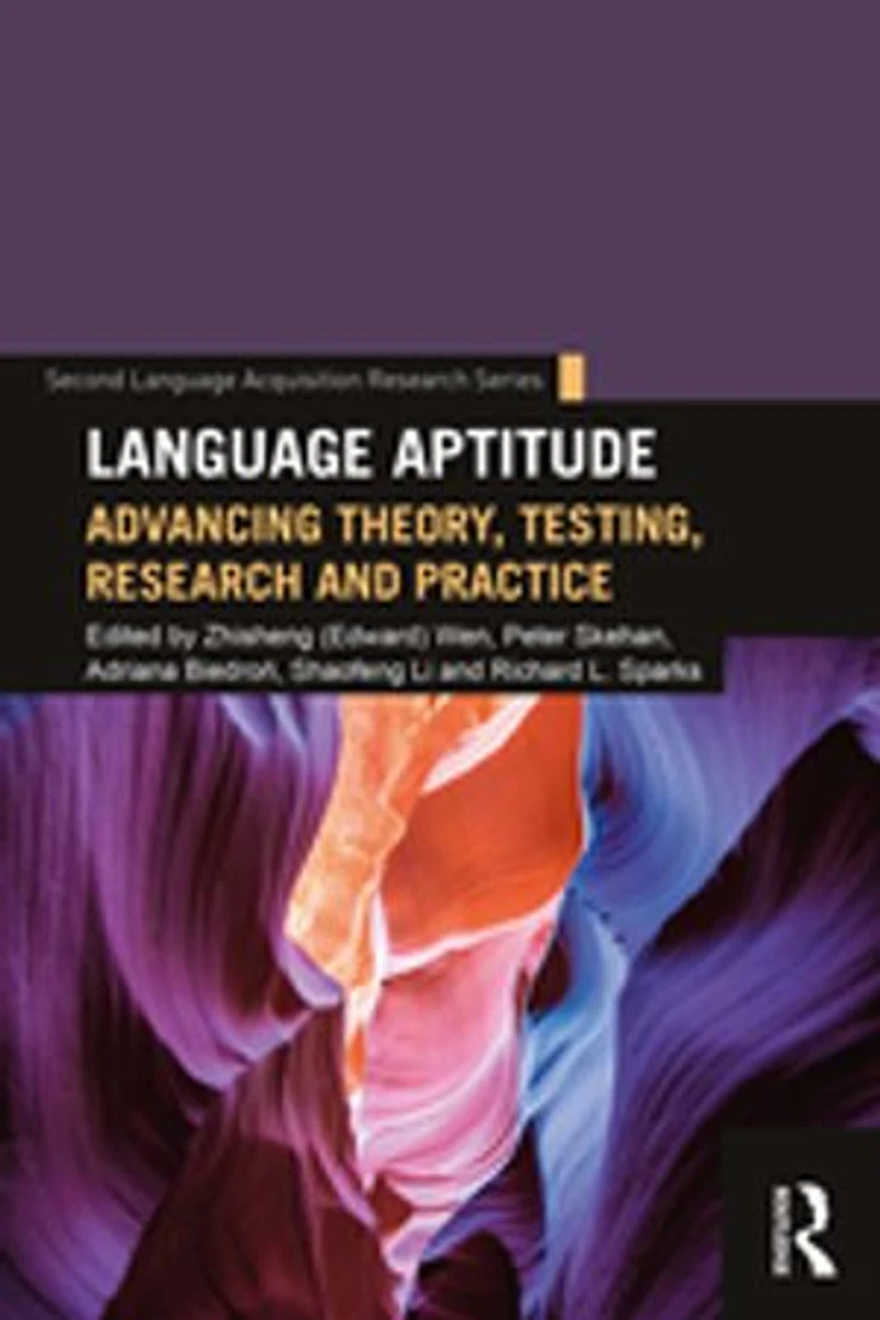 Language Aptitude: Advancing Theory, Testing, Research And Practice