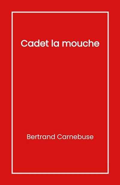 Cadet la mouche