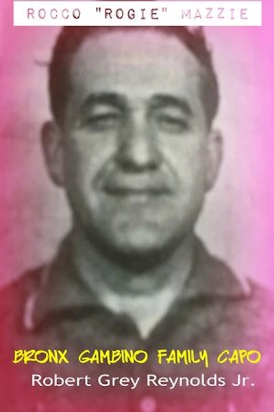 Rocco "Rogie" Mazzie Bronx Gambino Family Capo