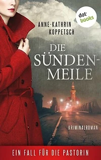 Die Sündenmeile: Ein Fall für die Pastorin: Martha Gerlach Band 2