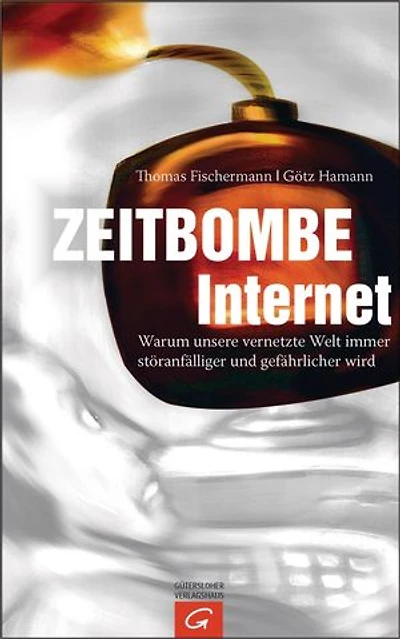 Zeitbombe Internet: Warum unsere vernetzte Welt immer störanfälliger und gefährlicher wird
